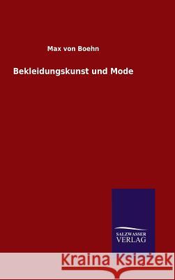 Bekleidungskunst und Mode Boehn, Max Von 9783846071359 Salzwasser-Verlag Gmbh - książka