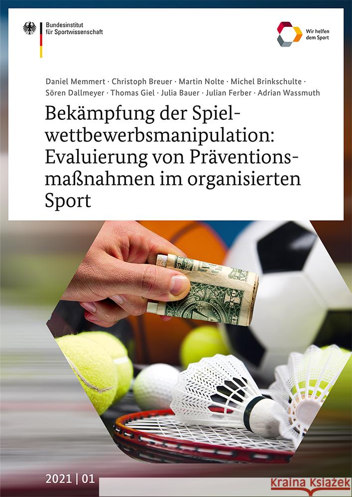 Bekämpfung der Spielwettbewerbsmanipulation: Evaluierung von Präventionsmaßnahmen im organisierten Sport Memmert, Daniel, Breuer, Christoph, Nolte, Martin 9783868845495 Sportverlag Strauß - książka