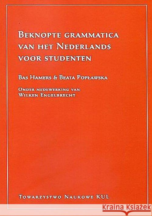 Beknopte grammatica van het Nederlands voor studenten Hamers Bas Popławska Beata 9788373068797 Towarzystwo Naukowe Katolickiego Uniwersytetu - książka