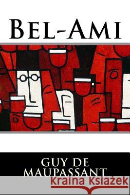 Bel-Ami Guy d 9781536831658 Createspace Independent Publishing Platform - książka