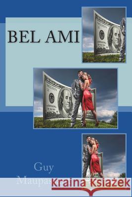 Bel Ami Guy De Maupassant 9781721661756 Createspace Independent Publishing Platform - książka