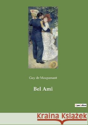 Bel Ami Guy de Maupassant 9782382749470 Culturea - książka