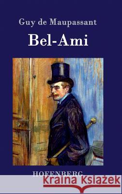 Bel-Ami Guy De Maupassant   9783843074476 Hofenberg - książka