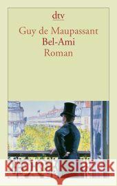 Bel-Ami : Roman Maupassant, Guy de 9783423140102 DTV - książka
