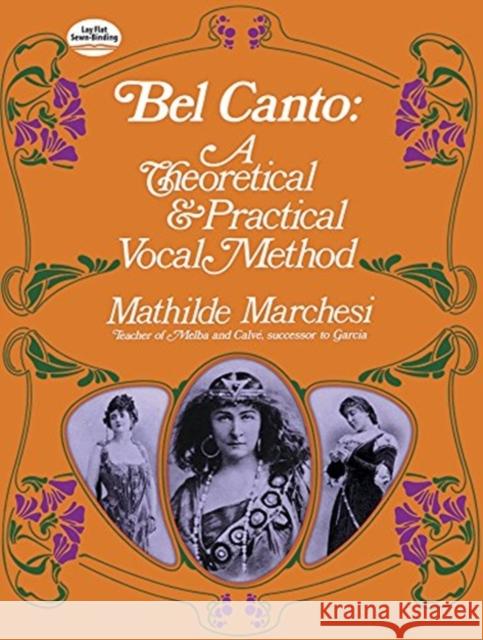 Bel Canto, Theorical And Pratical Method Mathilde Marchesi 9780486223155 Dover Publications Inc. - książka