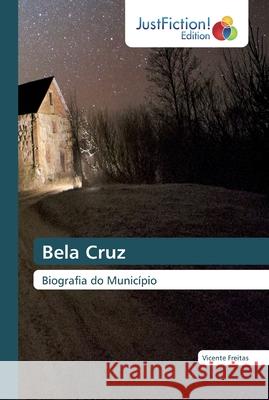 Bela Cruz Vicente Freitas 9786200489005 Justfiction Edition - książka