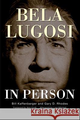 Bela Lugosi in Person (hardback) Kaffenberger, Bill 9781629333168 BearManor Media - książka