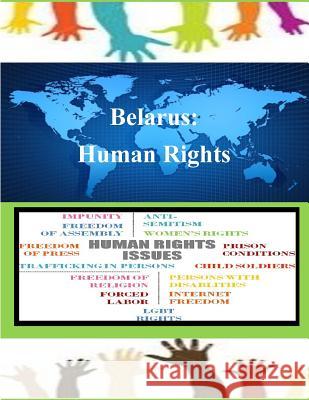 Belarus: Human Rights United States Department of Defense 9781502826626 Createspace - książka