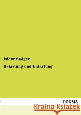 Belastung und Entartung Sadger, Isidor 9783954547760 Dogma - książka