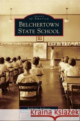 Belchertown State School Katherine Anderson, Robert N Hornick 9781540243553 Arcadia Publishing Library Editions - książka
