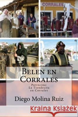 Belen en Corrales: La Tiendecita de Corrales Ruiz, Diego Molina 9781522884606 Createspace Independent Publishing Platform - książka