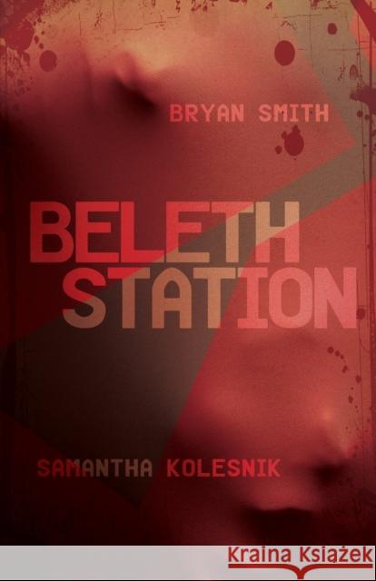 Beleth Station Samantha Kolesnik Bryan Smith 9781955904834 Clash Books - książka