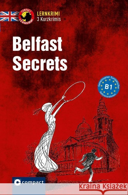 Belfast Secrets : 3 Kurzkrimis. Englisch B1 Billy, Gina; Pickett, Jennifer 9783817419555 Compact - książka
