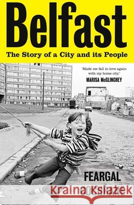 Belfast: The Story of a City and its People Feargal Cochrane 9780300264449 Yale University Press - książka