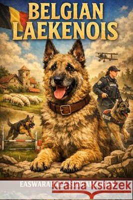 Belgian Laekenois: Laekenois Subramanian, Easwarabala 9798199848510 Independently Published - książka