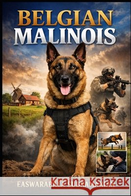Belgian Malinois Subramanian, Easwarabala 9798180224774 Independently Published - książka