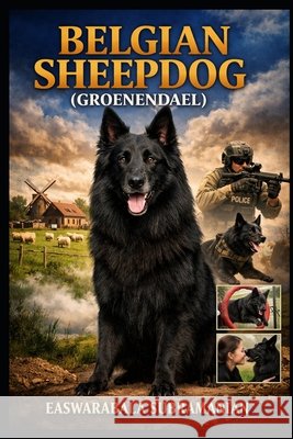 Belgian Sheepdog (Groenendael): Sheepdog Subramanian, Easwarabala 9798180232724 Independently Published - książka