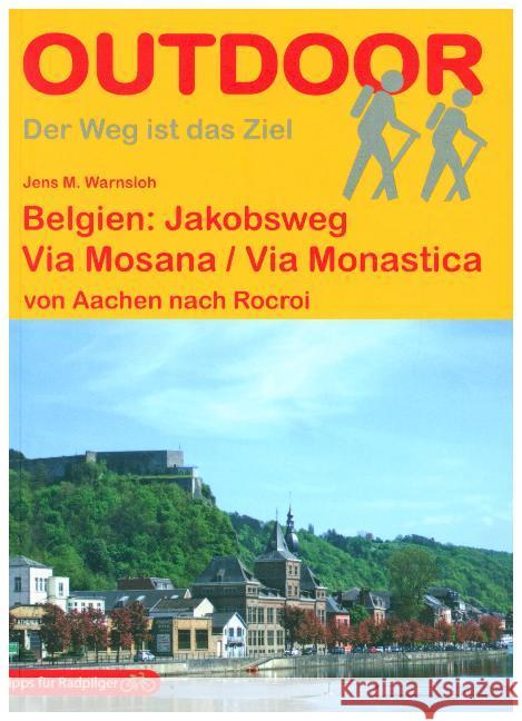 Belgien: Via Mosana / Via Monastica, m. 1 Beilage : Von Aachen nach Rocroi. Mit Online-Zugang Warnsloh, Jens M. 9783866861398 Stein (Conrad) - książka
