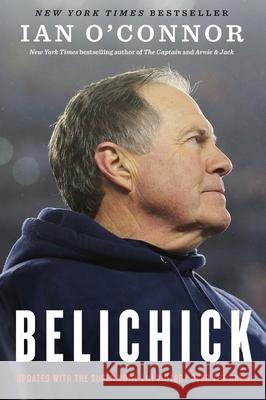 Belichick: The Making of the Greatest Football Coach of All Time Ian O'Connor 9780358118213 Mariner Books - książka