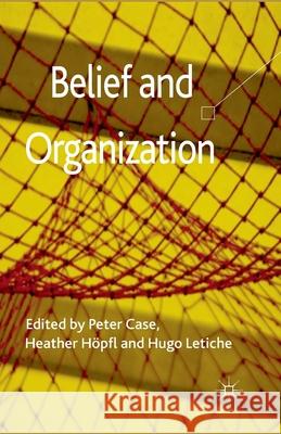 Belief and Organization P. Case H. Hopfl H. Letiche 9781349329922 Palgrave Macmillan - książka