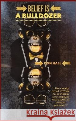 Belief is a Bulldozer Don Hall 9798819536636 Independently Published - książka
