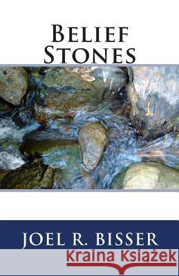 Belief Stones Joel R. Bisser 9781511523677 Createspace - książka