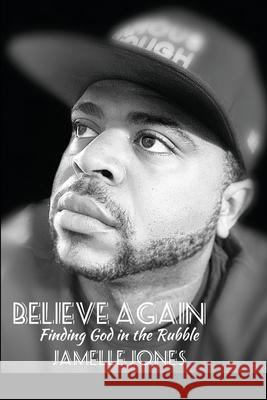 Believe Again. Jamelle Jones 9781678089573 Lulu.com - książka