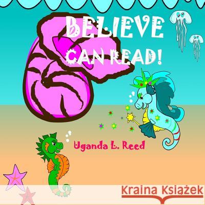 Believe Can Read Uganda L. Reed 9781312537804 Lulu.com - książka