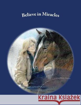 Believe in Miracles: Lessons from the animals at Last Stop Horse Rescue Pomeroy, Joyce 9780692610510 Last Stop Horse Rescue - książka