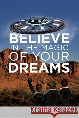 Believe in the Magic of Your Dreams D. R. Kryz 9781640821927 Page Publishing, Inc. - książka