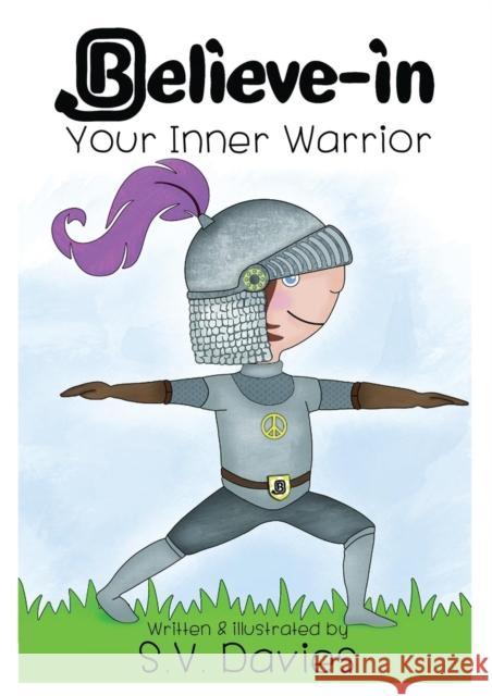 Believe-in Your Inner Warrior S V Davies, S V Davies 9781999702700 Heddon Publishing - książka