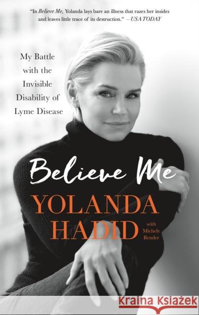 Believe Me: My Battle with the Invisible Disability of Lyme Disease Yolanda Hadid 9781250132772 St. Martin's Griffin - książka