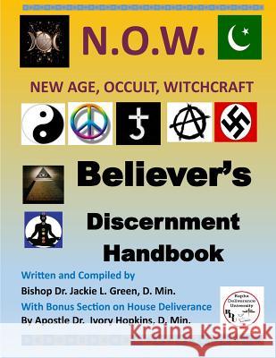 Believers Discernment Handbook: A Study of New Age, Occult and Witchcraft Past and Present Jackie L. Gree 9781719380065 Createspace Independent Publishing Platform - książka