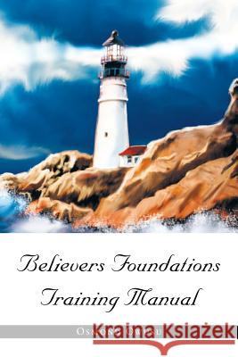 Believers Foundations Training Manual Osmond Owusu 9781506514949 Palibrio - książka