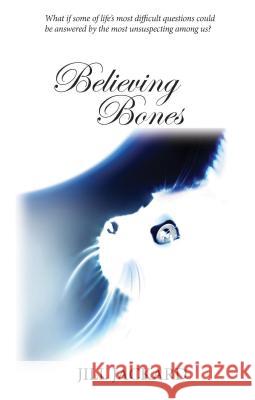 Believing Bones Jill Jackard 9781942905080 Amphorae Publishing Group, LLC - książka