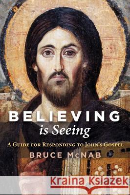 Believing is Seeing Bruce McNab 9781498298070 Resource Publications (CA) - książka