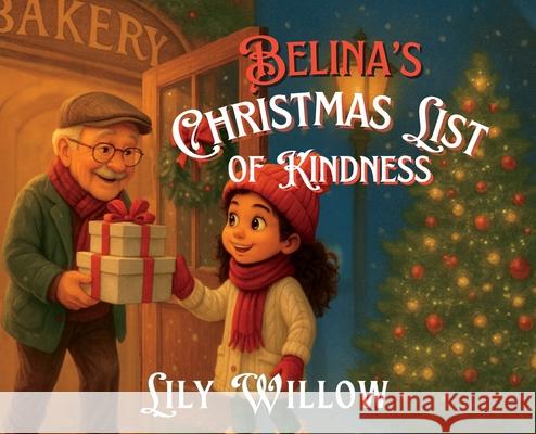 Belina's Christmas List Of Kindness Lily Willow 9781069723772 Whimsy Heart Books Publishing - książka