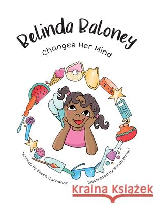 Belinda Baloney Changes Her Mind Becca Carnahan Sarah Horan 9781662903137 Gatekeeper Press - książka