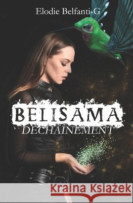 Belisama - Déchaînement Belfanti-G, Elodie 9781713201021 Independently Published - książka