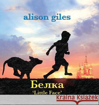 Belka: Little Face Alison Giles Alison Giles 9780994266736 Clickcloud Publishing - książka