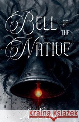 Bell of the Native A. Bean 9781957290614 Rebel Christian Publishing - książka