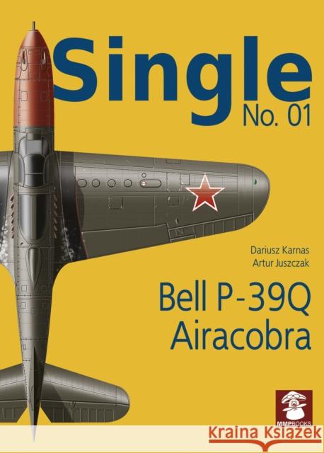 Bell P-39q Airacobra Dariusz Karnas Artur Juszczak 9788365958587 MMP - książka