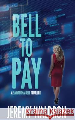 Bell to Pay Jeremy Waldron 9781953570031 Sugarhouse Press LLC - książka