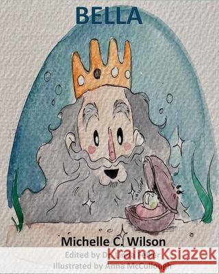 Bella Anna McCullough Linda Felker Michelle Wilson 9781630666279 Empower Publishing - książka