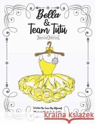 Bella & Team Tutu Special Edition Juss Shy Ofproof 9780578794846 11stainedtutus - książka