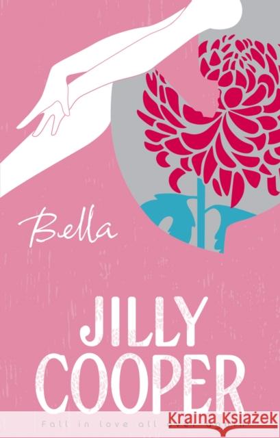 Bella: a deliciously upbeat and laugh-out-loud romance from the inimitable multimillion-copy bestselling Jilly Cooper Jilly Cooper 9780552152501  - książka