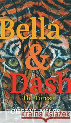 Bella and Dash: The Forest Cheryl Miles 9781525509483 FriesenPress - książka