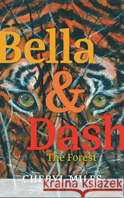 Bella and Dash: The Forest Cheryl Miles 9781525509490 FriesenPress - książka