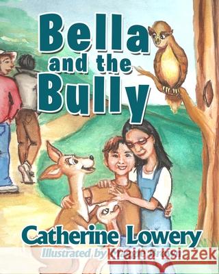 Bella and the Bully Maggie Brown Catherine Lowery 9780990931089 UCan Publishing, LLC - książka