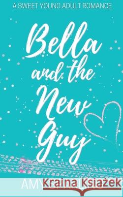 Bella and the New Guy Amy Sparling 9798201449469 Amy Sparling - książka